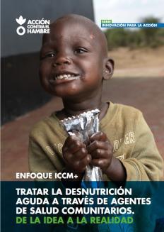 TRATAR LA DESNUTRICIÓN AGUDA A TRAVÉS DE AGENTES DE SALUD COMUNITARIOS. DE LA IDEA A LA REALIDAD